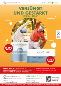 <strong>Verjüngt & gestärkt in den Herbst!</strong><br /><br />
Sparen Sie jetzt 2,50 € beim Kauf unseres Kollagen+Drinks aus der Rothlauer-Serie oder des ApoLife Aufbau-Tonikums.<br />
Der Kollagen+Drink trägt zur normalen Kollagenbildung bei und unterstützt so eine normale Hautfunktion, mehr Elastizität und ein ebenmäßiges Hautbild. Das ApoLife Aufbau-Tonikum fördert Regeneration, Immunsystem und Leistungsfähigkeit – ideal nach dem Sommer oder in fordernden Zeiten.<br />
<br /><br />
Aktion gültig vom 01.09. bis 31.10.2025